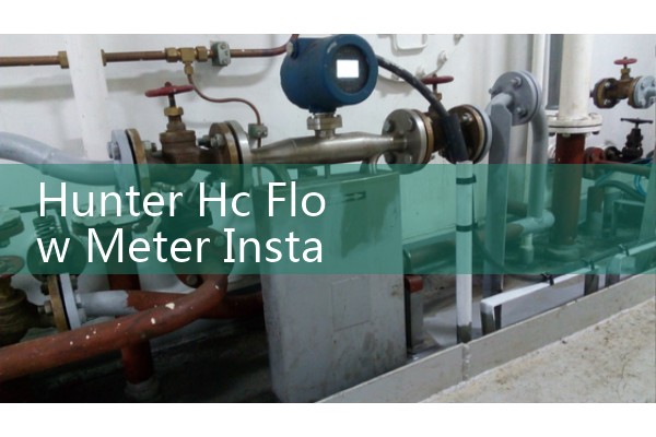 Hunter Hc Flow Meter Installation: Plumbing Alignment Checklists to Prevent Pulse Counting False Drops