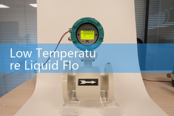 Low Temperature Liquid Flow Meter: Cryogenic Fluid Processing Tools