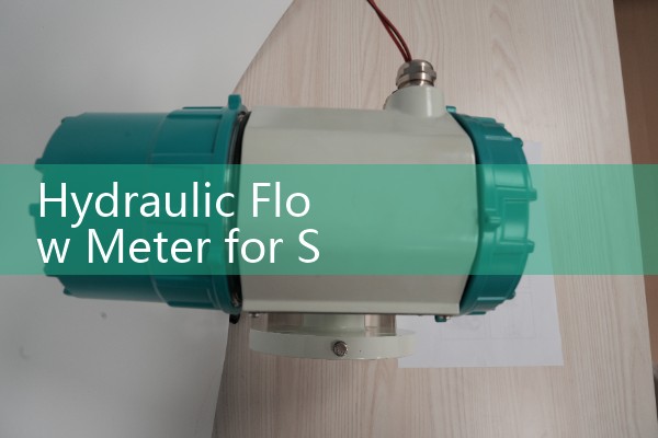 Hydraulic Flow Meter for Sale: Essential Purchase Criteria for Selecting High-Pressure Steel Sensors
