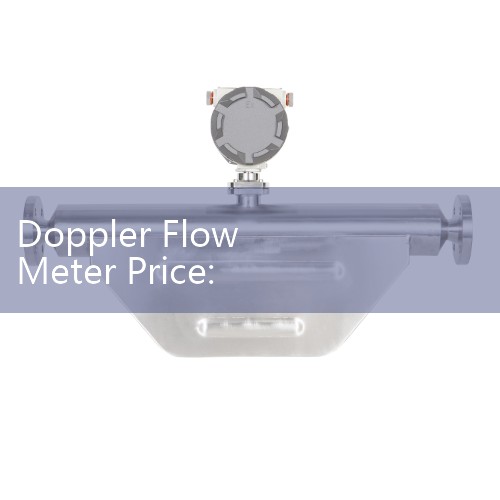 Doppler Flow Meter Price: Sourcing Portable Slurry Pipeline Sizing Budgets